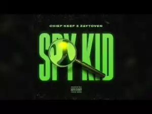 Chief Keef - Spy Kid ft. Zaytoven